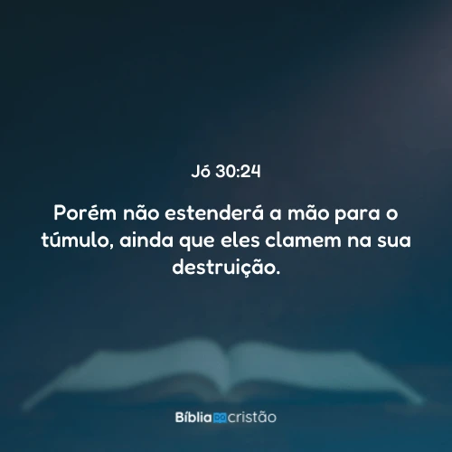 Jó 30:24