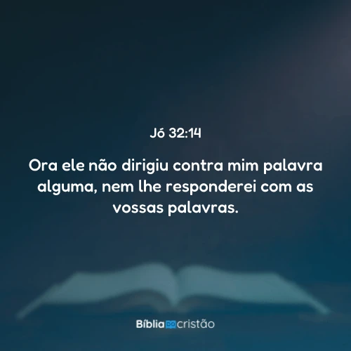 Jó 32:14
