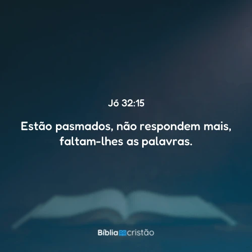 Jó 32:15