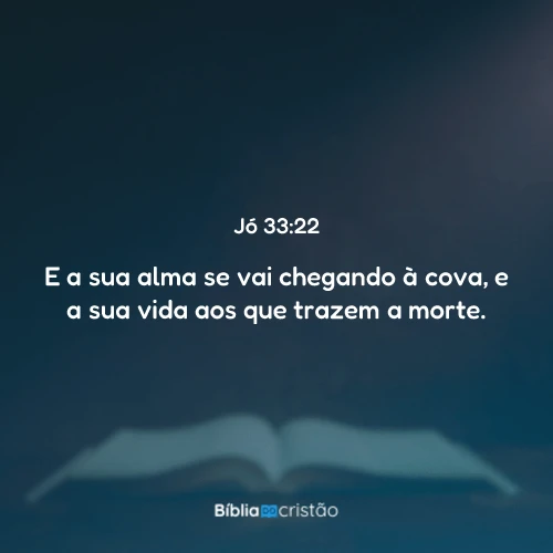 Jó 33:22