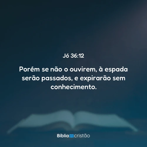 Jó 36:12