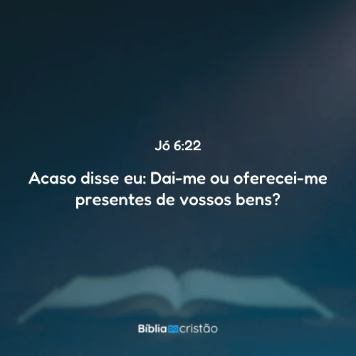Jó 6:22