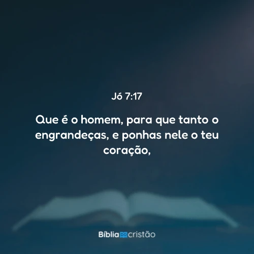 Jó 7:17