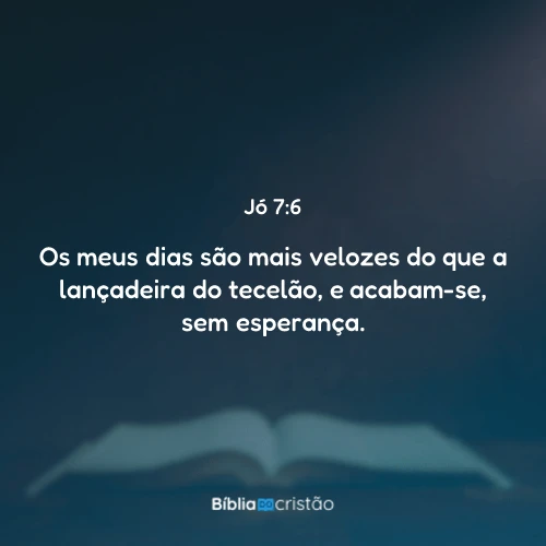 Jó 7:6