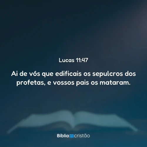 Lucas 11:47