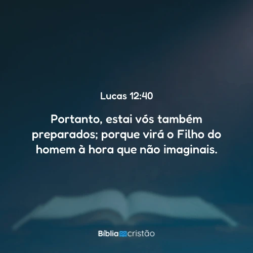 Lucas 12:40