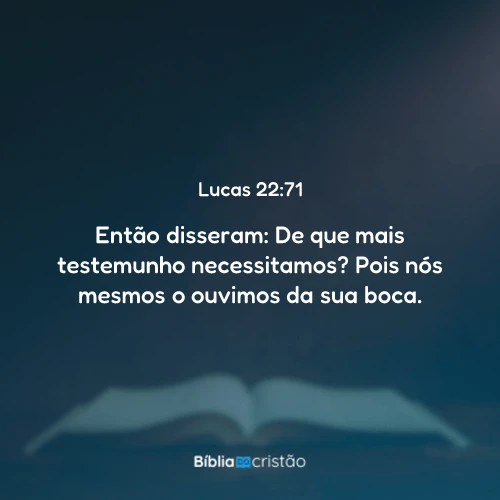 Lucas 22:71