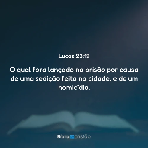 Lucas 23:19