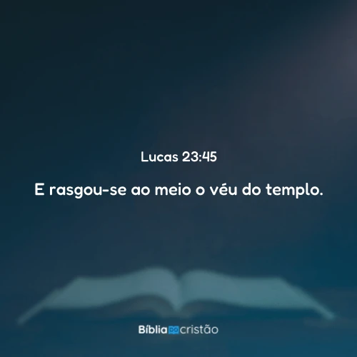 Lucas 23:45