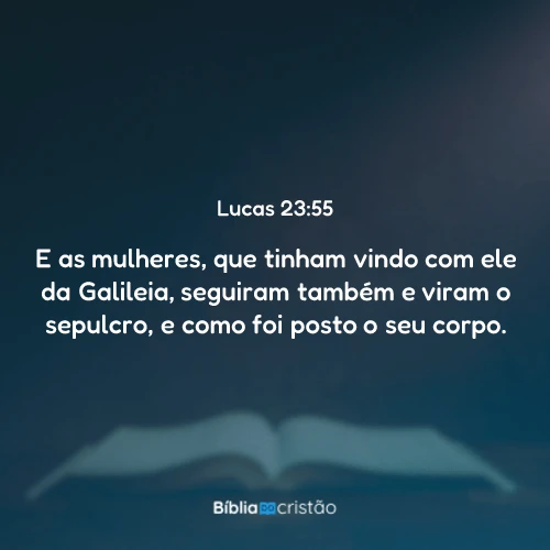 Lucas 23:55