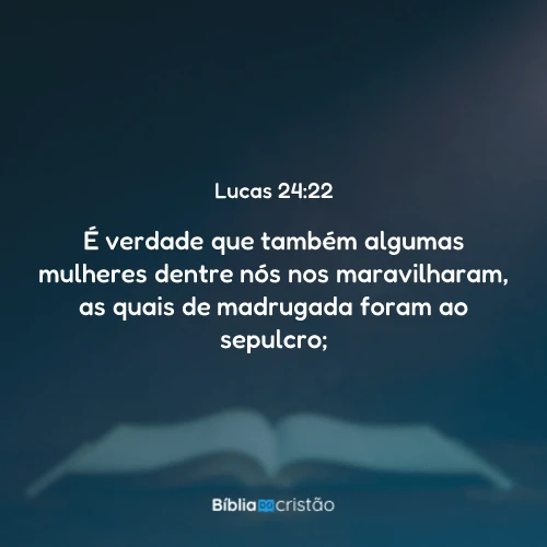 Lucas 24:22