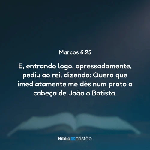 Marcos 6:25