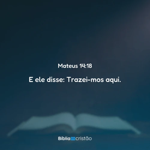 Mateus 14:18