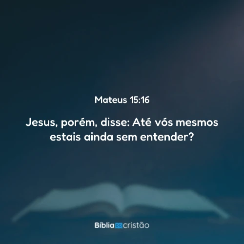 Mateus 15:16