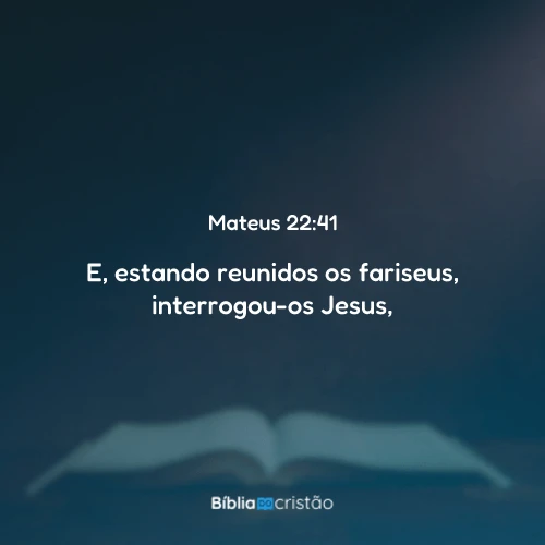 Mateus 22:41