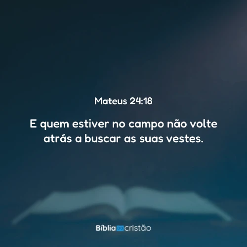 Mateus 24:18