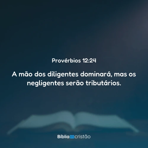 Provérbios 12:24