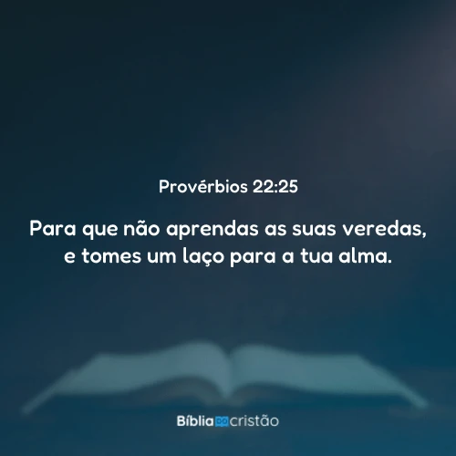 Provérbios 22:25
