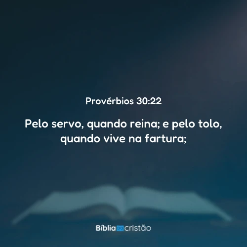 Provérbios 30:22