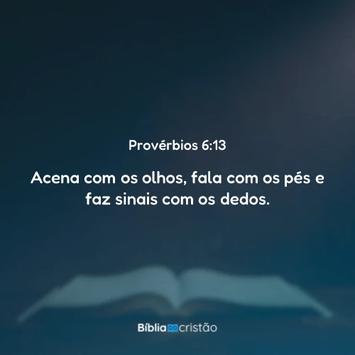 Provérbios 6:13