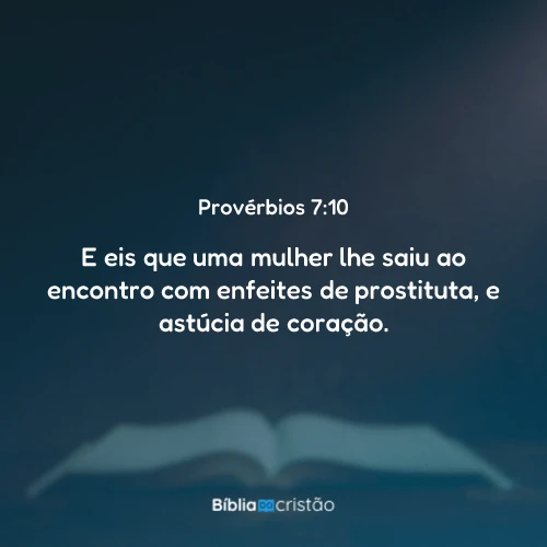 Provérbios 7:10