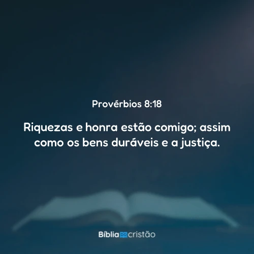 Provérbios 8:18