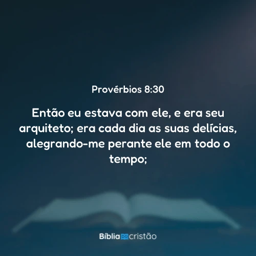 Provérbios 8:30