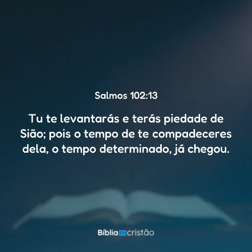 Salmos 102:13