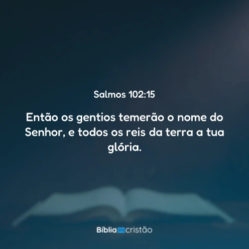 Salmos 102:15