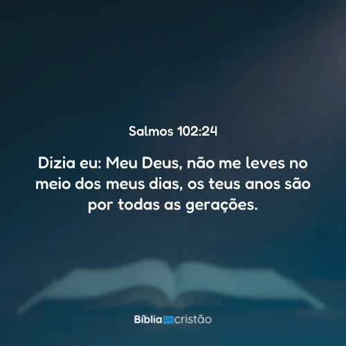 Salmos 102:24