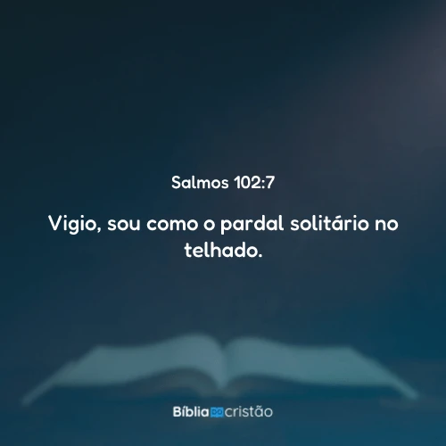 Salmos 102:7