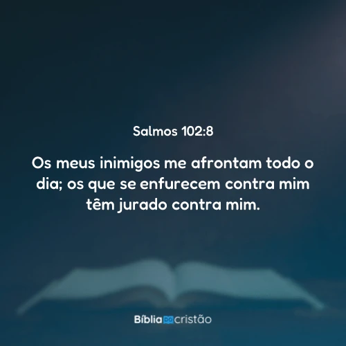 Salmos 102:8