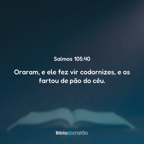 Salmos 105:40