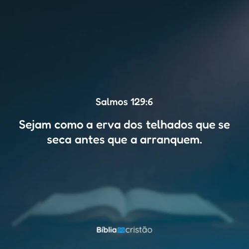 Salmos 129:6