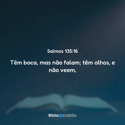 Salmos 135:16
