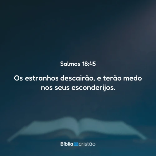 Salmos 18:45