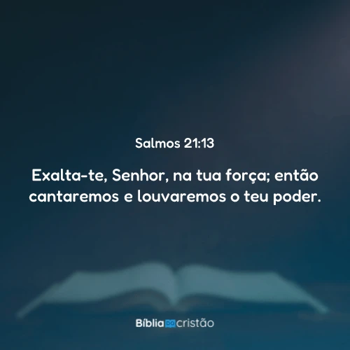 Salmos 21:13