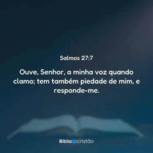 Salmos 27:7