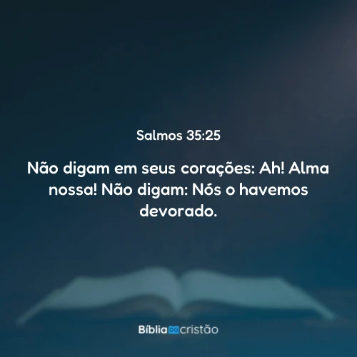 Salmos 35:25