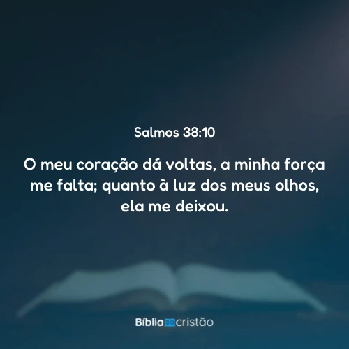 Salmos 38:10