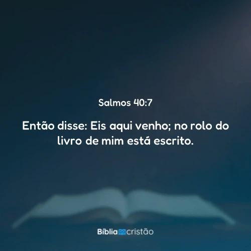 Salmos 40:7