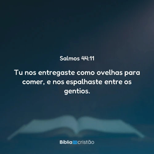 Salmos 44:11