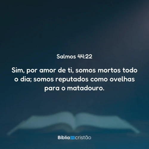 Salmos 44:22