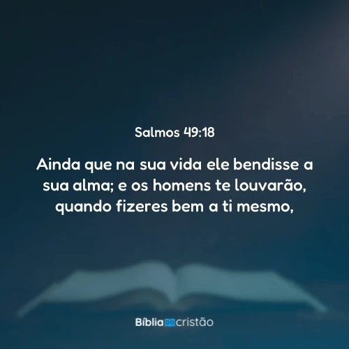 Salmos 49:18
