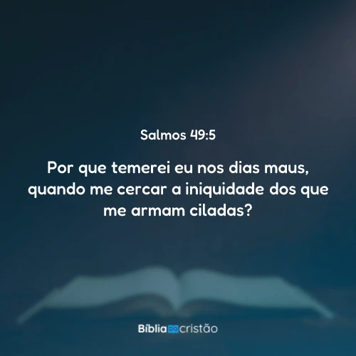 Salmos 49:5