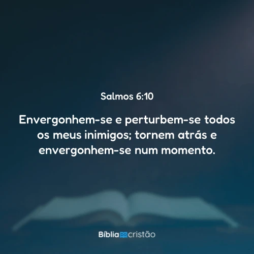 Salmos 6:10